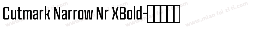 Cutmark Narrow Nr XBold字体转换